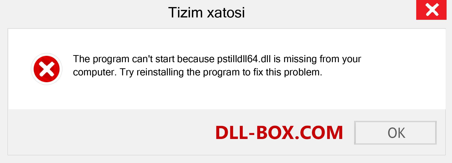 pstilldll64.dll fayli yo'qolganmi?. Windows 7, 8, 10 uchun yuklab olish - Windowsda pstilldll64 dll etishmayotgan xatoni tuzating, rasmlar, rasmlar